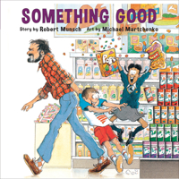 Something Good (Classic Munsch)