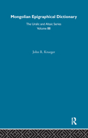 Mongolian Epigraphical Dictionary in Reverse Listing (Uralic And Altaic Series, 88) 070070888X Book Cover