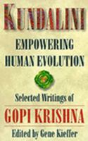 Kundalini: Selected Writings of Gori Krishna 0958670722 Book Cover