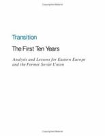 Transition--The First Ten Years: Analysis and Lessons for Eastern Europe and the Former Soviet Union 0821350382 Book Cover