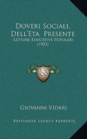 Doveri Sociali, Dell'Eta  Presente: Letture Educative Popolari (1903) 1143415620 Book Cover