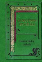 An Old Town by the Sea 1517494877 Book Cover