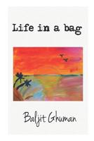 Life in a Bag 1541330145 Book Cover