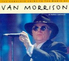 The Complete Guide to the Music of Van Morrison (Complete Guide to the Music Of...) 0711956006 Book Cover
