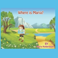 Where is Maria? 1983134775 Book Cover