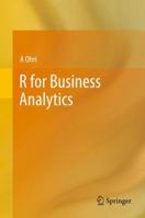 R for Business Analytics 1461443423 Book Cover