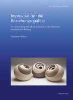Improvisation Und Beziehungsqualitat: Zur Anwendung Des Ebq-Instruments in Der Inklusiven Musikalischen Bildung 3752006757 Book Cover