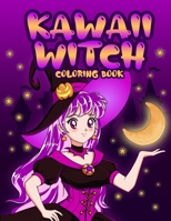 Kawaii Witch Coloring Book: Wicca Coloring Book for Adults and Kids B09DJ1MPQT Book Cover