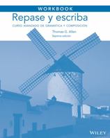 Workbook to accompany Repase y escriba: Curso avanzado de gramatica y composicin 0471174122 Book Cover