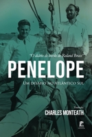 Penelope - Um Desafio No Atl�ntico Sul: O Di�rio de Bordo de Roland Brass 1790808626 Book Cover