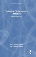 Orthodox Christianity in America: An Introduction (Religion in America) 1032715804 Book Cover