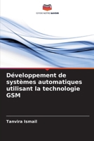 Développement de systèmes automatiques utilisant la technologie GSM 620760654X Book Cover