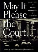 May It Please the Court... : Live Recordings of the Supreme Court in Session... 1565840356 Book Cover