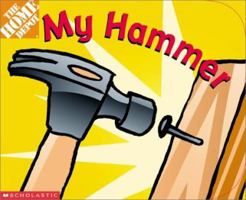 My Hammer (Home Depot) 0439288606 Book Cover