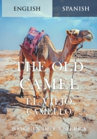 The Old Camel: English/Spanish Dual Language Book B0DTGGL45G Book Cover