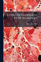 Etudes De Pathogénie Et De Semiotique: Les Paraplégies Et L'ataxie Du Mouvement 1248203801 Book Cover
