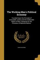 The Working Man's Political Economy 1354398793 Book Cover