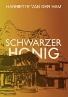 Schwarzer Honig (German Edition) 3748298803 Book Cover