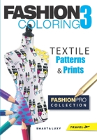 Fashion Coloring 3: TEXTILE Patterns & Prints - Travel size 1671658221 Book Cover