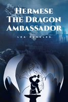 Hermese the Dragon Ambassador null Book Cover
