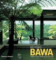 Beyond Bawa: Modern Masterworks of Monsoon Asia 050029156X Book Cover