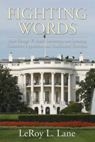 Fighting Words: How George W. Bush's Leadership and Speaking Countered Opposition and Confronted Terrorism 1597522309 Book Cover