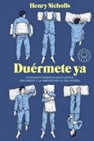 Duérmete ya: Un ensayo sobre la narcolepsia, insomnio y la importancia del sueño 8417059776 Book Cover