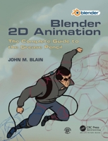 Blender 2D Animation: The Complete Guide to the Grease Pencil 1032110325 Book Cover