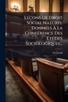 Leaons de Droit Social Naturel: Donna(c)Es a la Confa(c)Rence Des A(c)Tudes Sociologiques 1275218903 Book Cover