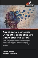 Amici della demenza: L'impatto sugli studenti universitari di sanità (Italian Edition) 620510458X Book Cover