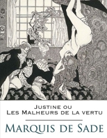 Justine ou les Malheurs de la vertu: édition intégrale (French Edition) B087617MRT Book Cover