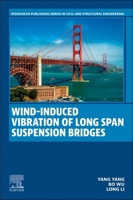 Wind-induced Vibration of Long Span Suspension Bridges (Woodhead Publishing Series in Civil and Structural Engineering) 0443335184 Book Cover