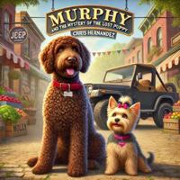 Murphy and the Mystery of the Lost Puppy B0DYWPWGRT Book Cover