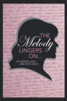 The Melody Lingers on 1491802049 Book Cover