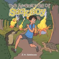 The Adventures of Stick Boy 149073385X Book Cover