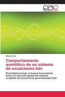 Comportamiento asintótico de un sistema de ecuaciones kdv 3659022578 Book Cover