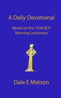 A Daily Devotional Based on the 1928 BCP Morning Lectionary 1541192249 Book Cover