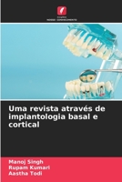 Uma revista através de implantologia basal e cortical 6204124390 Book Cover