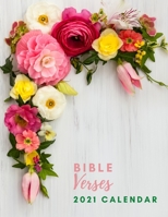 Bible Verses 2021 Calendar: January to December | Inspirational | Flowers Pink Purple | One Year Photo Calendar Schedule Organizer Planner for 12 ... Present for Colleague Coworker Manager Friend B08VCC5HG9 Book Cover