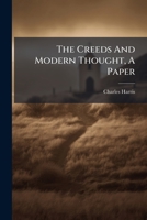 The Creeds and Modern Thought, a Paper 127825918X Book Cover