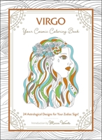 Virgo: Your Cosmic Coloring Book: 24 Astrological Designs for Your Zodiac Sign! 1507212038 Book Cover