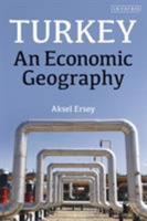 Turkey: An Economic Geography 1838604693 Book Cover