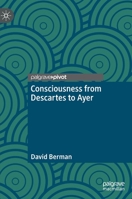 Consciousness from Descartes to Ayer 303080920X Book Cover
