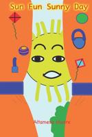 Sun Fun Sunny Day 1094680265 Book Cover
