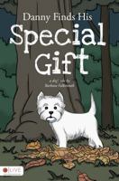 Danny Finds His Special Gift: A Dog's Tale 1617395196 Book Cover