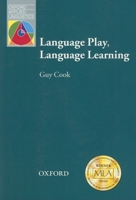 Language Play, Language Learning (Oxford Applied Linguistics) 0194421538 Book Cover