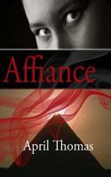 Affiance: A Relentless Love 1499107420 Book Cover