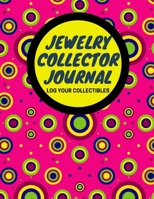 Jewelry Collector Journal: Log Your Collectibles 1712409344 Book Cover