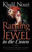 Rattling the Jewel in the Crown 1739185757 Book Cover