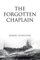 The Forgotten Chaplain 1663216371 Book Cover